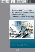 Transatlantic Cooperation Surrounding Health Related Information and Communication Technology 1607508095 Book Cover