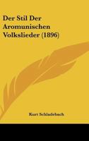 Der Stil Der Aromunischen Volkslieder (1896) 1160445265 Book Cover
