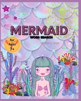 Mermaid Words Search: Ages 7+ B09579MRRB Book Cover