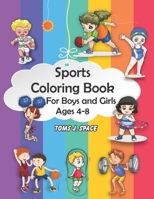 Sports Coloring Book for Boys and Girls Ages 4-8 : 50 Fun Designs for Boys and Girls Perfect for Young Children Preschool Elementary Toddlers 167556549X Book Cover