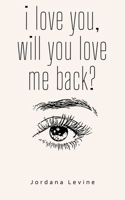 i love you, will you love me back? 9357612769 Book Cover