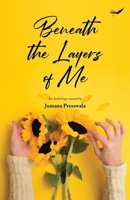 Beneath the Layers of Me 9390882230 Book Cover