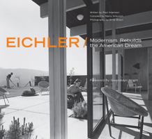 Eichler: Modernism Rebuilds the American Dream 1586851845 Book Cover