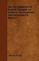 The Development Of English Thought: A Study In The Economic Interpretation Of History 1974586359 Book Cover