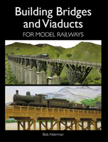 Building Bridges and Viaducts for Model Railways 1847978185 Book Cover