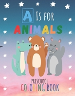 A is for Animals!: Preschool Coloring Book (Kids coloring activity books with alphabet) B08GVCMZFC Book Cover