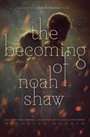 The Becoming of Noah Shaw 1481456431 Book Cover