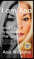 I am Ana and I am Breaking the Silence B0BJ4YVD54 Book Cover