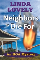 Neighbors to Die For: An HOA Mystery 168512190X Book Cover