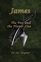 James: The Pen and the Plumb Line 1941039057 Book Cover