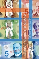 Worth a Trillion Dollars 1671217616 Book Cover