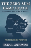 The Zero-Sum Game of You: From Stuck to Thriving 1917534043 Book Cover