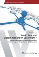 Die Kultur Der Zusammenarbeit Verandern? 3639461231 Book Cover