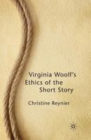 Virginia Woolf S Ethics of the Short Story 1349309729 Book Cover