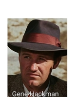 Gene Hackman: The French Connection 145839168X Book Cover