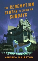 The Redemption Center is Closed on Sundays 125080731X Book Cover