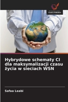 Hybrydowe schematy CI dla maksymalizacji czasu zycia w sieciach WSN (Polish Edition) 6208694094 Book Cover