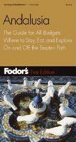 Fodor's Andalusia, 1st Edition: The Guide for All Budgets, Where to Stay, Eat, and Explore On and Off the Beaten Path (Fodor's Seville, Granada & Andalusia)