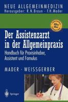 Der Assistenzarzt in der Allgemeinpraxis: Handbuch für Praxisinhaber, Assistent und Famulus 3540645772 Book Cover