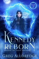 Kennedy Reborn 1949392252 Book Cover