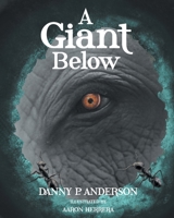 A Giant Below 1645151735 Book Cover