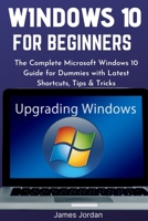 WINDOWS 10 FOR BEGINNERS 2020/2021: The Complete Microsoft Windows 10 Guide for Dummies with Latest Shortcuts, Tips & Tricks null Book Cover