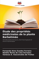 Étude des propriétés médicinales de la plante Barbatimão: Activités phytochimiques, pharmacologiques et environnementales (French Edition) 6208811961 Book Cover