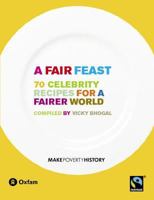 Fair Feast: 70 Celebrity Recipes for a Fairer World 0743275985 Book Cover