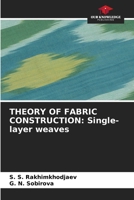 Theory of Fabric Construction: Single-layer weaves 6208531209 Book Cover