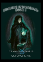 Finding Innocence, Book One: Strange Old World 1949317994 Book Cover