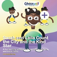 Sarah and Laila Count the City and the Kind Star: A fun learning adventure for questions, patterns, and brave ideas (Laila Leads the Way) B0HG5MBTCY Book Cover