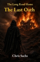 The Last Oath (Long Road Home) B0H889FPZ5 Book Cover