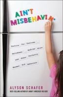 Ain't Misbehavin': Tactics for Tantrums, Meltdowns, Bedtime Blues and Other Perfectly Normal Kid Behaviors 0470679093 Book Cover