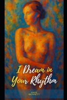 I Dream in Your Rhythm B0F4KKZXK9 Book Cover