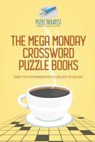 The Mega Monday Crossword Puzzle Books - Easy to Intermediate Puzzles to Enjoy 1541943856 Book Cover