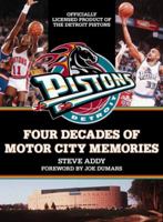 The Detroit Pistons: Four Decades of Motor City Memories 1571671447 Book Cover