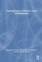 Fundamentals of Modern Court Administration 1041168756 Book Cover