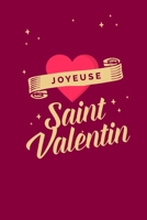 Joyeuse Saint Valentin: Déclarer votre amour avec ce joli carnet de notes – La Saint-Valentin est une belle journée pour rappeler à votre partenaire à quel point vous l’aimez. (French Edition) 1659498996 Book Cover