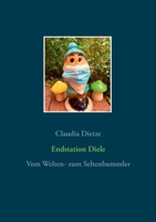 Endstation Diele: Gedichte und Prosa heiter bis wolkig 3752671408 Book Cover