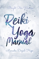 Bright Star Woman Reiki Yoga Manual 1738969908 Book Cover