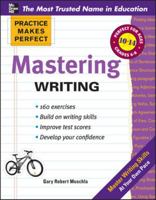 Practice Makes Perfect Mastering Writing 0071747168 Book Cover