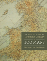 A History of the Twentieth Century in 100 Maps 022620247X Book Cover
