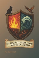 The Legend of the Flame and the Current B0FTT3CD59 Book Cover