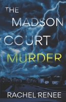 The Madson Court Murder B089M6J4D2 Book Cover