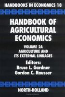 Handbook of Agricultural Economics: Agriculture and Its External Linkages Volume 2a 044451080X Book Cover