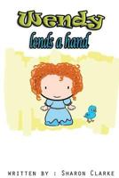 Wendy Lends a Hand 1540410420 Book Cover