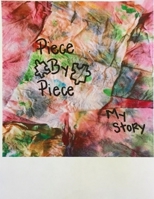 Piece By Piece [of me] 138718752X Book Cover