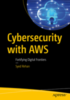 Cybersecurity with AWS: Fortifying Digital Frontiers: A Comprehensive Guide B0F455KW4Q Book Cover