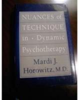 Nuances of Technique in Dynamic Psychotherapy: Selected Clinical Papers 0876688598 Book Cover