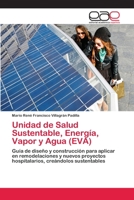 Unidad de Salud Sustentable, Energía, Vapor y Agua (EVA) 365905402X Book Cover